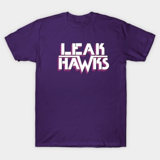 Leak Hawks T-Shirt